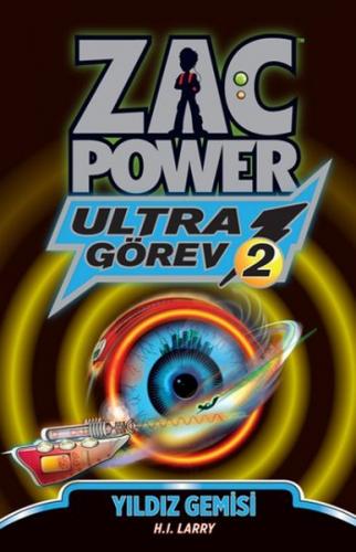 Zac Power Ultra Görev 2 - Yıldız Gemisi - H. I. Larry - Caretta Çocuk