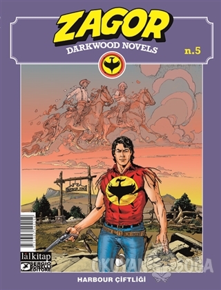 Zagor Darkwood Novels Sayı 5 - Harbour Çiftliği - Moreno Burattini - L