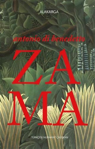 Zama - Antonio Di Benedetto - Alakarga Sanat Yayınları