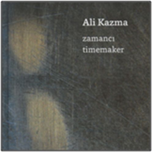 Zamancı/Timemaker - Ali Kazma - ARTER