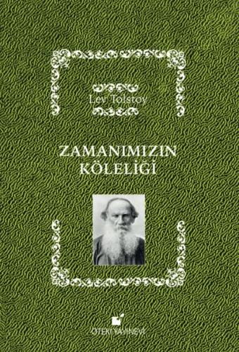 Zamanımızın Köleliği - Lev Nikolayeviç Tolstoy - Öteki Yayınevi