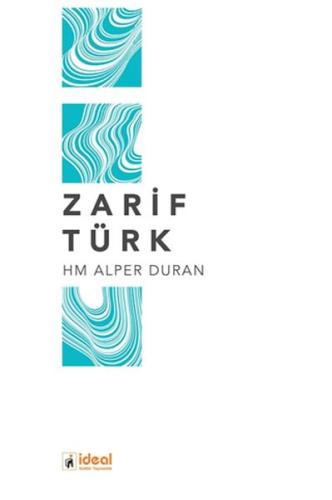 Zarif Türk - Alper Duran - İdeal Kültür Yayıncılık