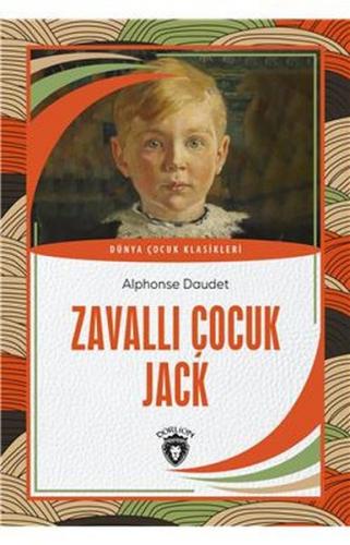 Zavallı Çocuk Jack - Alphonse Daudet - Dorlion Yayınevi