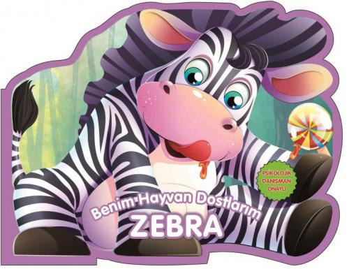 Zebra - Benim Hayvan Dostlarım (Ciltli) - Kolektif - Parıltı Yayınları