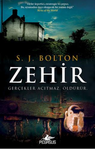 Zehir - S. J. Bolton - Pegasus Yayınları