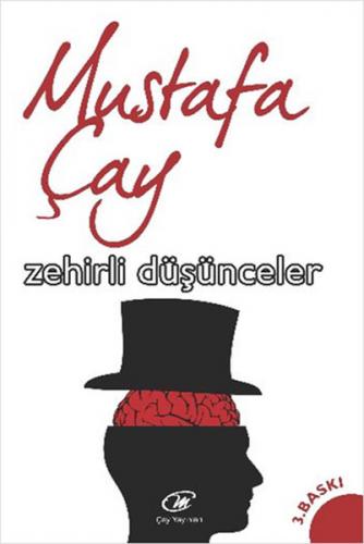 Zehirli Düşünceler - Mustafa Çay - Çay Yayınları