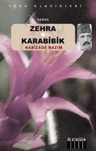 Zehra Karabibik - Nabizade Nazım - Özgür Yayınları