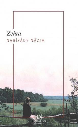 Zehra - Nabizade Nazım - Dekalog Yayınları