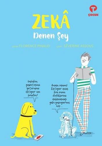 Zeka Denen Şey - Florence Pinaud - Turkuvaz Kitap