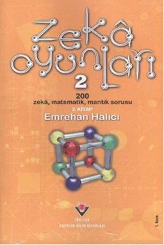 Zeka Oyunları 2 - Mehmet Emrehan Halıcı - TÜBİTAK Yayınları