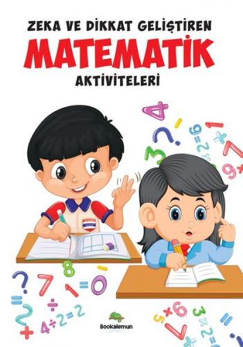 Zeka Ve Dikkat Geliştiren Matematik Aktiviteleri - Leyla Çelik - Booka