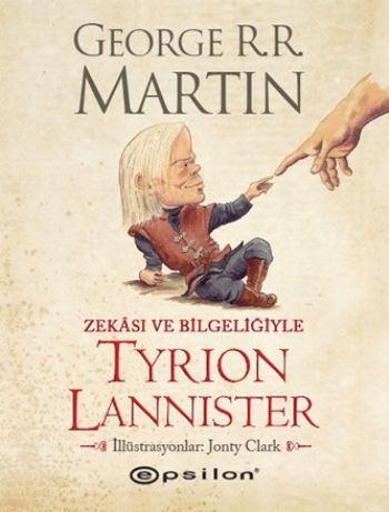 Zekası ve Bilgeliğiyle Tyrion Lannister - George R. R. Martin - Epsilo