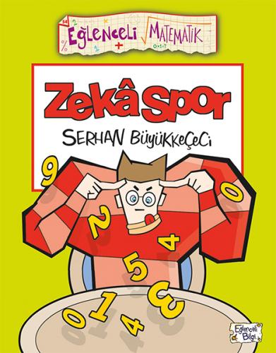 Zeka Spor - Eğlenceli Matematik - Serhan Büyükkeçeci - Eğlenceli Bilgi