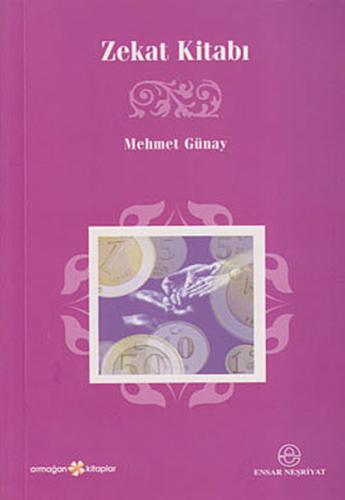 Zekat Kitabı - Mehmet Günay - Ensar Neşriyat