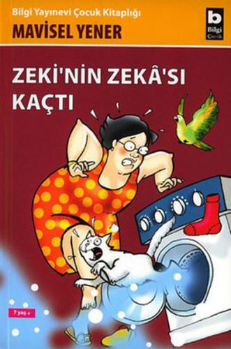 Zeki'nin Zekası Kaçtı - Mavisel Yener - Bilgi Yayınevi