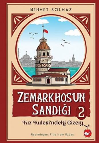 Zemarkhos'un Sandığı 2 - Kız Kulesi'ndeki Gizem - Mehmet Solmaz - Beya