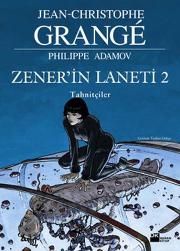 Zener'in Laneti 2 Tahnitçiler - Jean-Christophe Grange - Doğan Kitap