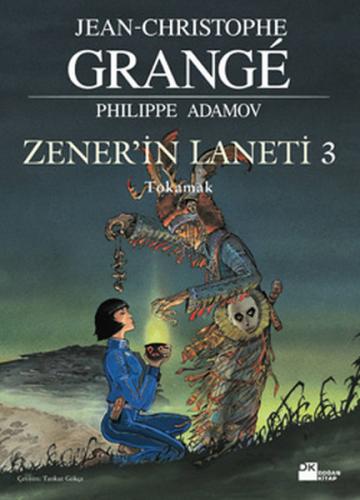Zener'in Laneti 3 Tokamak - Jean-Christophe Grange - Doğan Kitap