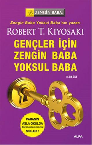 Gençler İçin Zengin Baba Yoksul Baba - Robert T. Kiyosaki - Alfa Yayın
