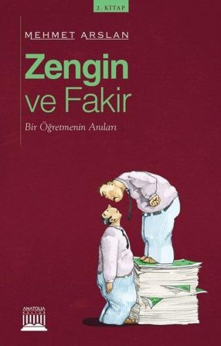 Zengin ve Fakir - Mehmet Arslan - Anatolia Kitap