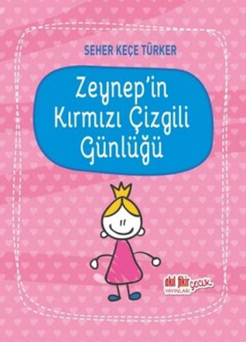 Zeynep'in Kırmızı Çizgili Günlüğü - Seher Keçe Türker - Akıl Fikir Yay