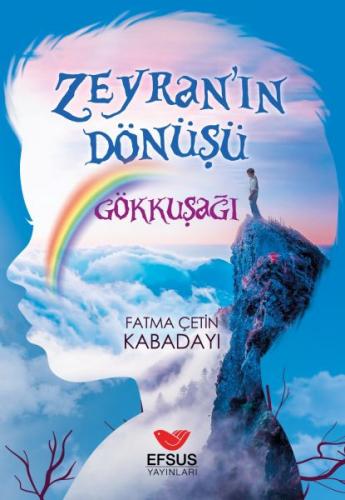 Zeyran'ın Dönüşü - Fatma Çetin Kabadayı - Efsus Yayınları