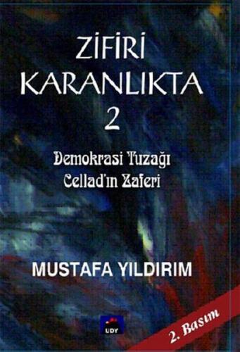 Zifiri Karanlıkta 2.Cilt - Mustafa Yıldırım - Ulus Dağı Yayınları