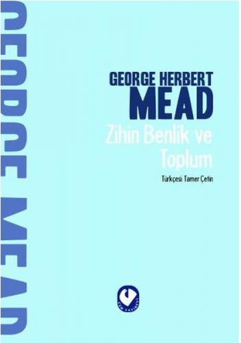 Zihin Benlik ve Toplum - George Herbert Mead - Cem Yayınevi
