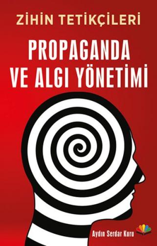 Propaganda ve Algı Yönetimi - Aydın Serdar Kuru - Karma Kitaplar