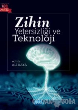 Zihin Yetersizliği ve Teknoloji - Ali Kaya - Nobel Akademik Yayıncılık