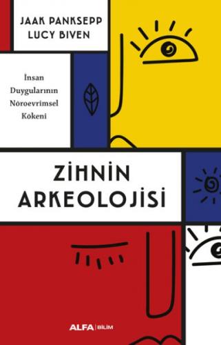 Zihnin Arkeolojisi - Jaak Panksepp - Alfa Yayınları