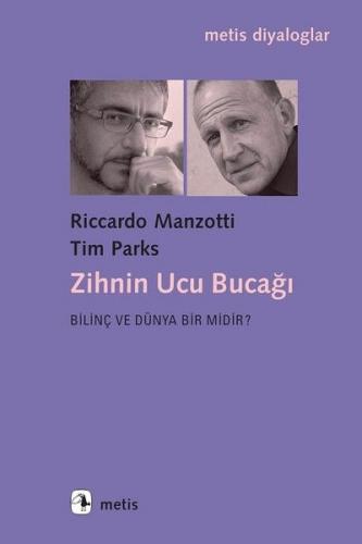 Zihnin Ucu Bucağı - Riccardo Manzotti - Metis Yayınları