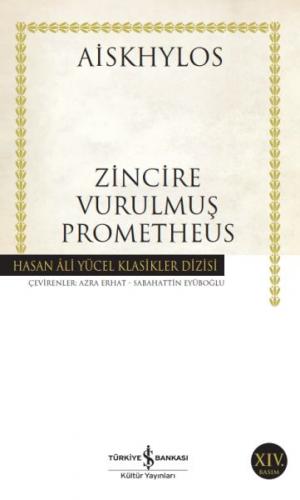 Zincire Vurulmuş Prometheus - Aiskhylos - İş Bankası Kültür Yayınları