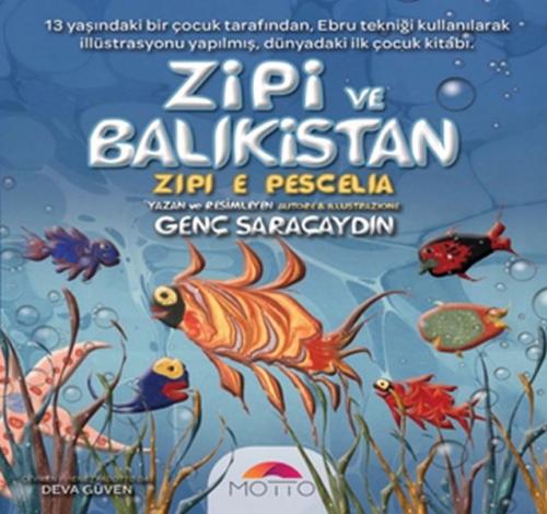 Zipi ve Balıkistan - Genç Saraçaydın - Motto Yayınları