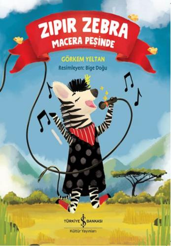 Zıpır Zebra Macera Peşinde - Görkem Yeltan - İş Bankası Kültür Yayınla
