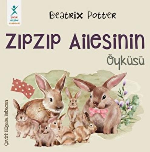 Zıpzıp Ailesinin Öyküsü - Beatrix Potter - Çocuk Gelişim Yayınları