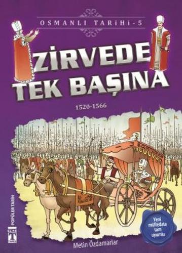 Zirvede Tek Başına - Osmanlı Tarihi 5 - Metin Özdamarlar - Genç Timaş 