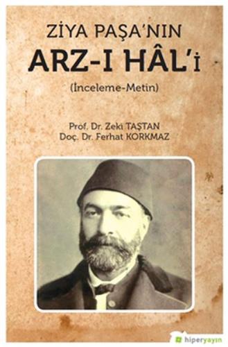 Ziya Paşa'nın Arz-ı Hal'i - Zeki Taştan - Hiperlink Yayınları