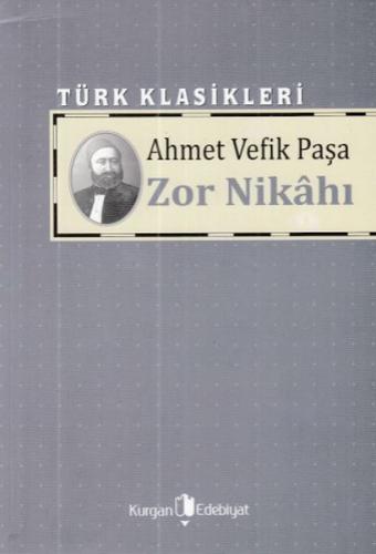 Zor Nikahı - Ahmet Vefik Paşa - Kurgan Edebiyat