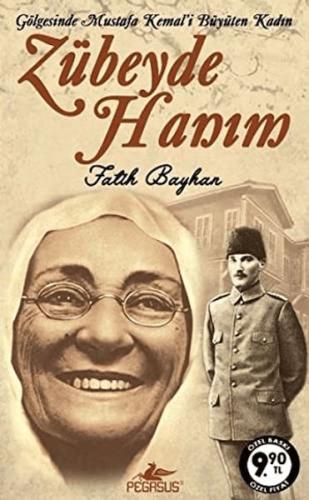 Zübeyde Hanım - Fatih Bayhan - Pegasus Yayınları