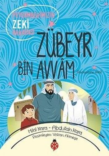 Zübeyr Bin Avvam (ra) - Hilal Kara - Uğurböceği Yayınları