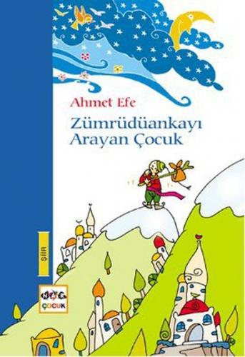 Zümrüdüankayı Arayan Çocuk - Ahmet Efe - Nar Yayınları