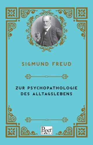 Zur Psychopathologie Des Alltagslebens (Almanca) - Sigmund Freud - Pap